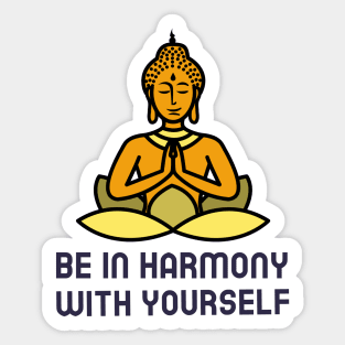 Be In Harmony With Yourself Sticker